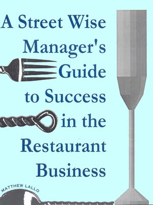cover image of A Street Wise Manager's Guide to Success in the Restaurant Business